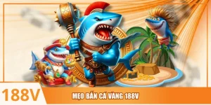 Mẹo bắn cá vàng