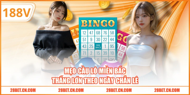 Mẹo cầu lô miền Bắc thắng lớn theo ngày chẵn lẻ