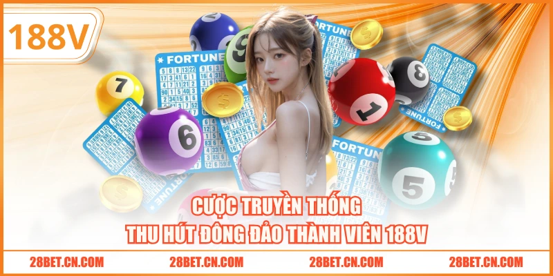 Cược truyền thống được yêu thích tại xổ số 188V